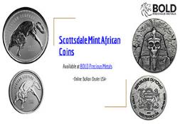 Scottsdale Mint African Coins at BOLD Precious Metals Powerpoint Presentation