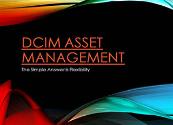DCIM Asset Management-The Simple Answer is Flexibility Powerpoint Presentation