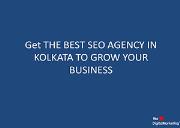 Get the Best SEO Agency in Kolkata to Grow Your Business Powerpoint Presentation