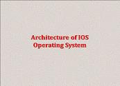 Architecture of IOS Operating System Powerpoint Presentation