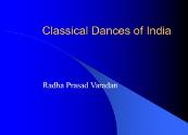 Classical Dances of India Powerpoint Presentation