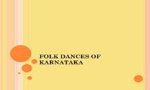 FOLK DANCES OF KARNATAKA PowerPoint Presentation