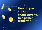 How to Build Advanced Cryptocurrency Trading Bot Powerpoint Presentation