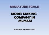 3D Miniature Scale Model Making Firm in Mumbai Powerpoint Presentation