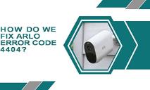 Troubleshoot Arlo Error Code 4404 PowerPoint Presentation