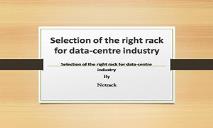 Selection of the Right Rack for Data-Centre Industry PowerPoint Presentation