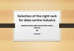 Selection of the Right Rack for Data-Centre Industry Powerpoint Presentation