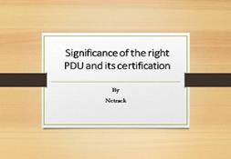 Significance of the right PDU and its certification Powerpoint Presentation