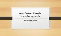 Are Power Cords Interchangeable PowerPoint Presentation