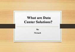 What are Data Center Solutions PowerPoint Presentation