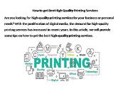 High Quality Printing Services Powerpoint Presentation