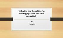 What is the benefit of a locking system for rack security PowerPoint Presentation