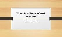 What is a Power Cord Used for PowerPoint Presentation