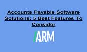 Accounts Payable Software Solutions-5 Best Features To Consider Powerpoint Presentation