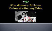 ID247Rummy-Ethics to Follow at a Rummy Table PowerPoint Presentation