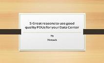5 Great reasons to use good quality PDUs for your Data Center PowerPoint Presentation