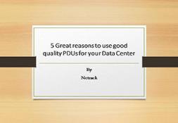 5 Great reasons to use good quality PDUs for your Data Center PowerPoint Presentation