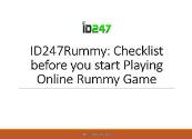 ID247Rummy-Checklist before you start Playing Online Rummy Game Powerpoint Presentation