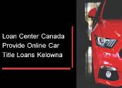 Loan Center Canada Provide Online Car Title Loans Kelowna Powerpoint Presentation