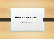 What is a rack server Powerpoint Presentation