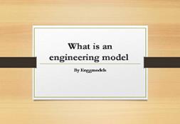What is an Engineering Model PowerPoint Presentation