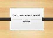 Can iLock ensure better security Powerpoint Presentation