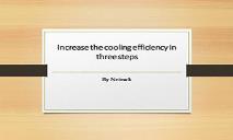 Increase the Cooling Efficiency in Three Steps PowerPoint Presentation