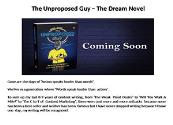 The Unproposed Guy-The Dream Novel Powerpoint Presentation