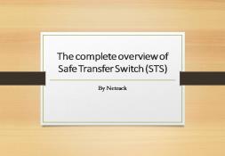 The complete overview of Safe Transfer Switch-STS PowerPoint Presentation