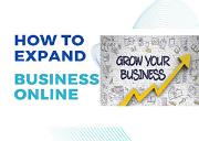 How to Expand Business Online Powerpoint Presentation