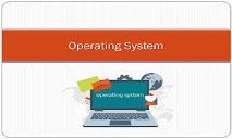 Operating System PowerPoint Presentation