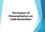 The Impact of Personalization on Lead Generation Powerpoint Presentation
