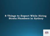8 Things to Expect While Hiring Strata Plumbers in Sydney Powerpoint Presentation