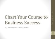 Chart Your Course to Business Success Powerpoint Presentation