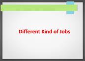 Different Kind of Jobs Powerpoint Presentation