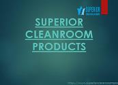 Superior Cleanroom Products Powerpoint Presentation