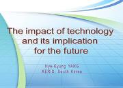 The Impact of Technology and Its Implication for the Future Powerpoint Presentation