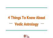 4 Things To Know About Vedic Astrology Powerpoint Presentation