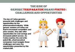 The Rise of Forteo Generics-Challenges and Opportunities Powerpoint Presentation