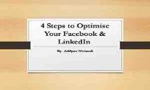 4 Steps to Optimize Your Facebook & LinkedIn PowerPoint Presentation