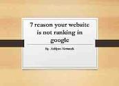 7 Reason Your Website is Not Ranking in Google Powerpoint Presentation