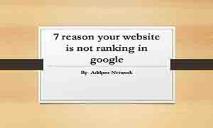 7 Reason Your Website is Not Ranking in Google PowerPoint Presentation