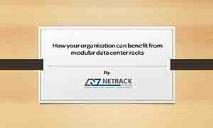 How Your Organization Can benefit from Modular Data Center Racks PowerPoint Presentation