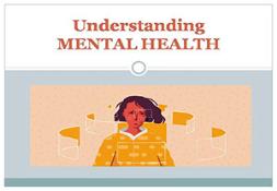 Understanding Mental Health PowerPoint Presentation