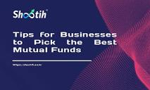 Tips for Businesses to Pick the Best Mutual Funds PowerPoint Presentation