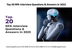 Top 20 RPA Interview Questions and Answers in 2023 PowerPoint Presentation