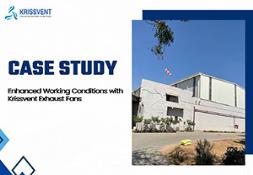 Enhanced Working Condition with Krissvent Exhaust Fan PowerPoint Presentation