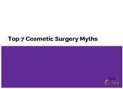 Top 7 Cosmetic Surgery Myths Powerpoint Presentation