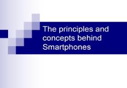 The principles and concepts behind Smartphones PowerPoint Presentation