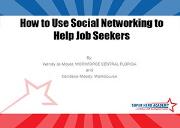 How to Use Social Networking  to Help  Job Seekers Powerpoint Presentation